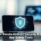 Google Boosts Android Security With New App Safety Tools
